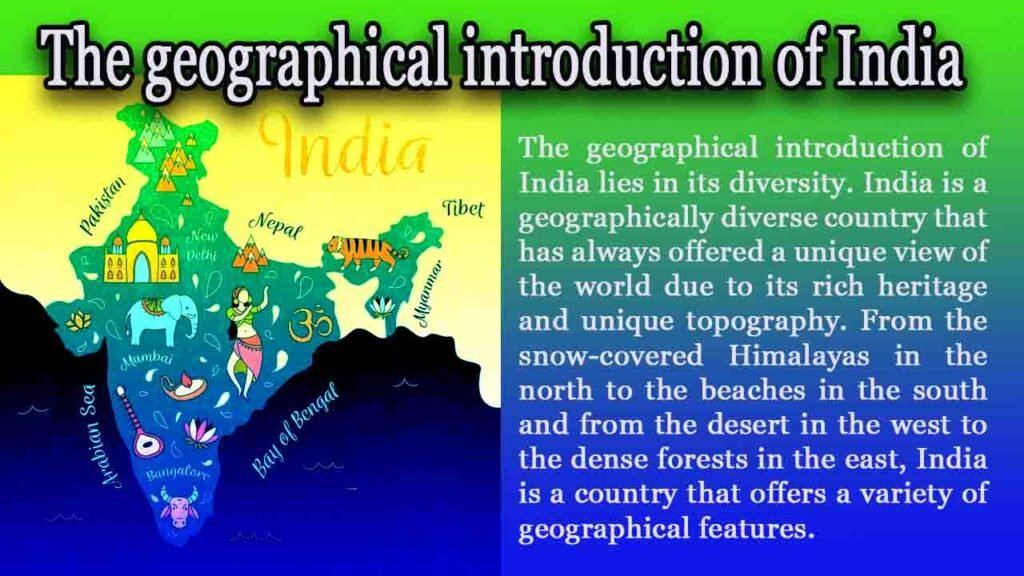 भारत का भौगोलिक परिचय
The Geographical introduction of India