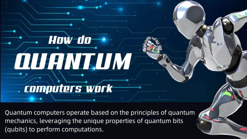 How do quantum computers work?