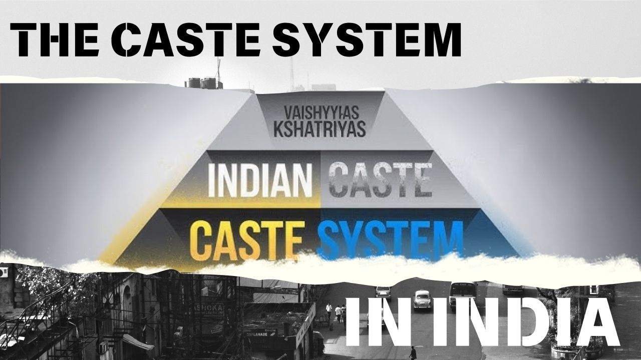 The Caste system | जाति व्यवस्था