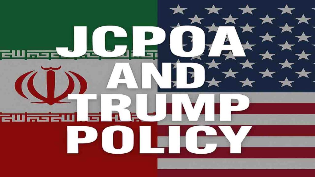 JCPOA और ट्रंप नीति | ईरान परमाणु संकट का एक निर्णायक अध्याय JCPOA और ट्रंप नीति | ईरान परमाणु संकट का एक निर्णायक अध्याय